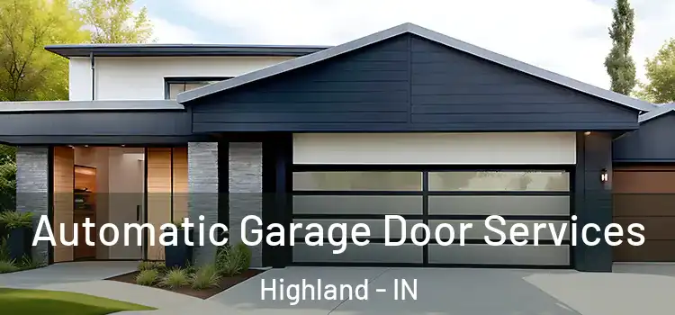  Automatic Garage Door Services Highland - IN
