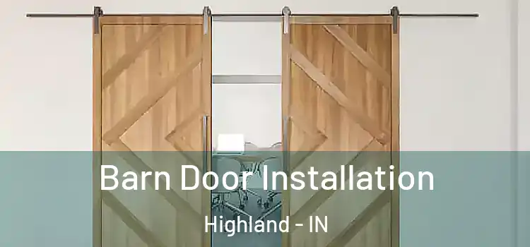 Barn Door Installation Highland - IN