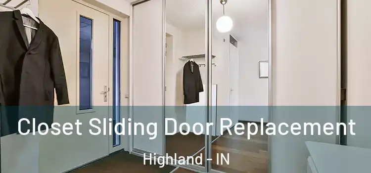 Closet Sliding Door Replacement Highland - IN