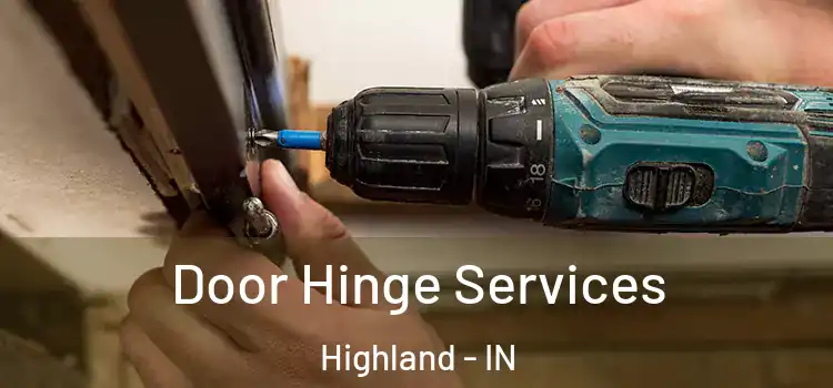 Door Hinge Services Highland - IN