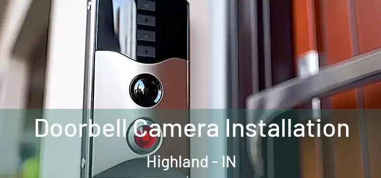  Doorbell Camera Installation Highland - IN