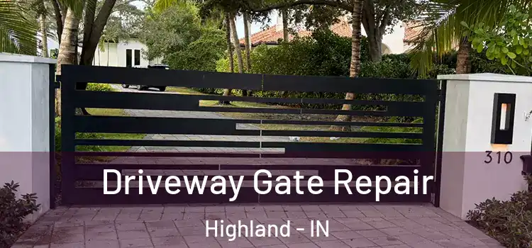Driveway Gate Repair Highland - IN