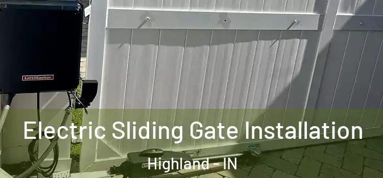 Electric Sliding Gate Installation Highland - IN
