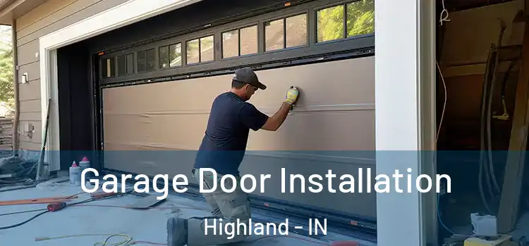  Garage Door Installation Highland - IN