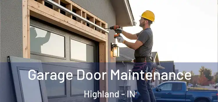 Garage Door Maintenance Highland - IN
