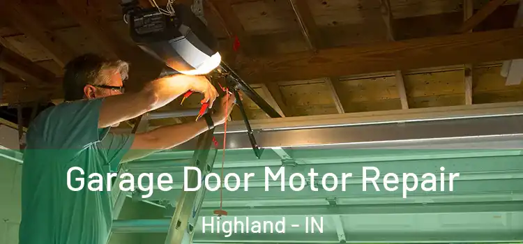 Garage Door Motor Repair Highland - IN