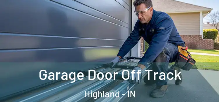  Garage Door Off Track Highland - IN