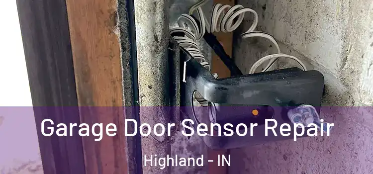 Garage Door Sensor Repair Highland - IN