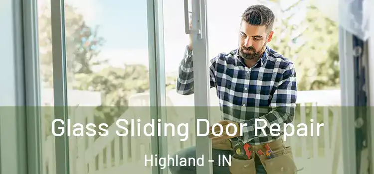  Glass Sliding Door Repair Highland - IN