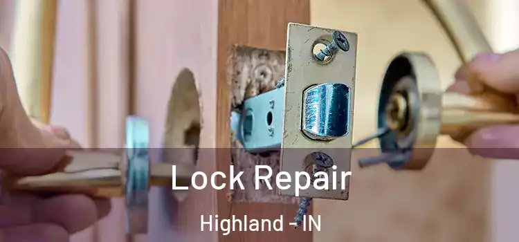 Lock Repair Highland - IN