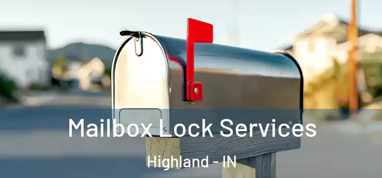 Mailbox Lock Services Highland - IN