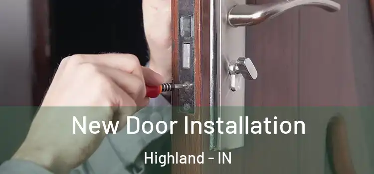 New Door Installation Highland - IN