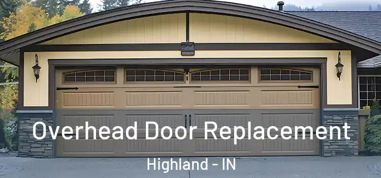  Overhead Door Replacement Highland - IN