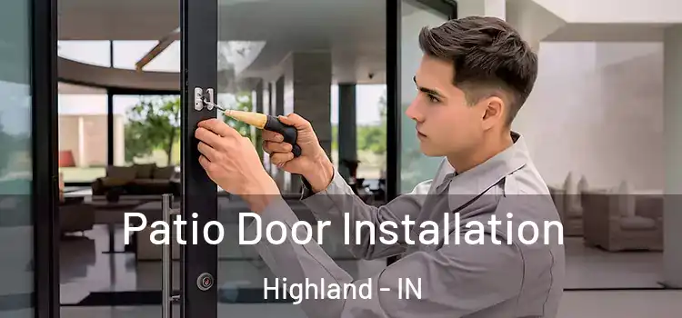 Patio Door Installation Highland - IN