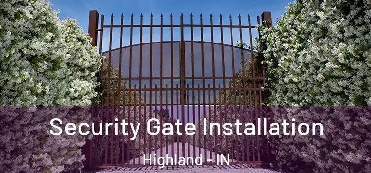 Security Gate Installation Highland - IN