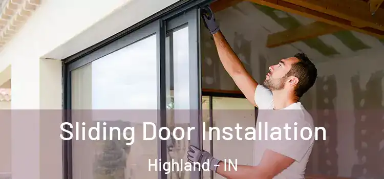 Sliding Door Installation Highland - IN